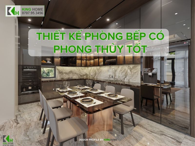 Bí quyết giúp thiết kế phòng bếp có phong thủy tốt